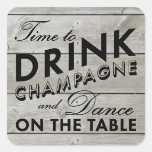 Adesivo Quadrado Tempo Rustic Sticker para Beber Champanhe