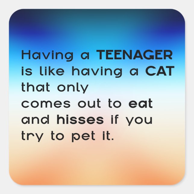 Adesivo Quadrado Tendo um adolescente... (Frente)