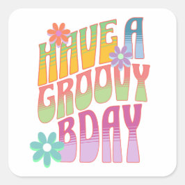 Adesivo Quadrado Tenha um aniversário de Groovy | Retro Hippie