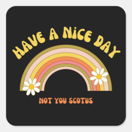 Adesivo Quadrado Tenha Um Bom Dia, Não É Estilo De Retrô De Scotus