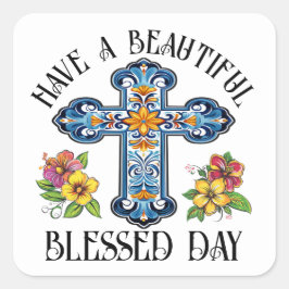 ADESIVO QUADRADO TENHA UM DIA BÊNITO