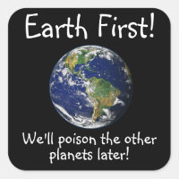 Terra Primeiro! Envenenaremos os outros planetas d
