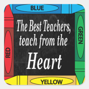 Adesivo Quadrado The Best Teachers Teach from the Heart