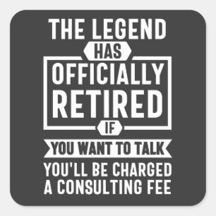 Adesivo Quadrado the legend Has Officially Retired