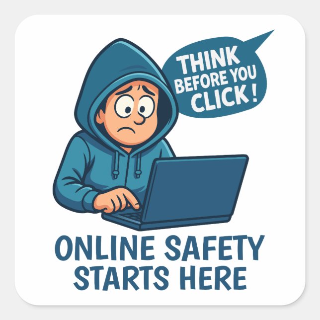 Adesivo Quadrado Think Before You Click - Online Safety Awareness (Frente)