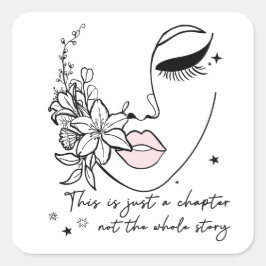 Adesivo Quadrado This is Just a Chapter Positive Quote 