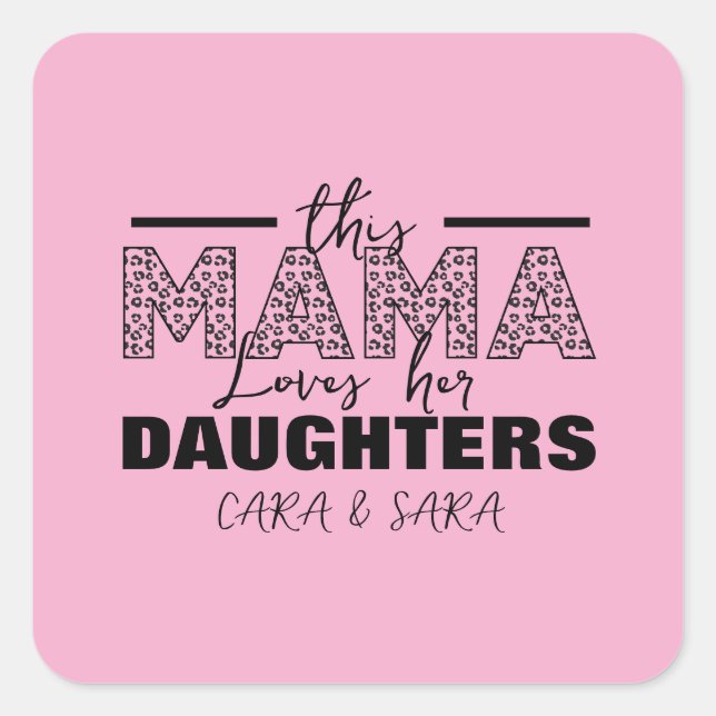 Adesivo Quadrado This mom loves her daughters (Frente)