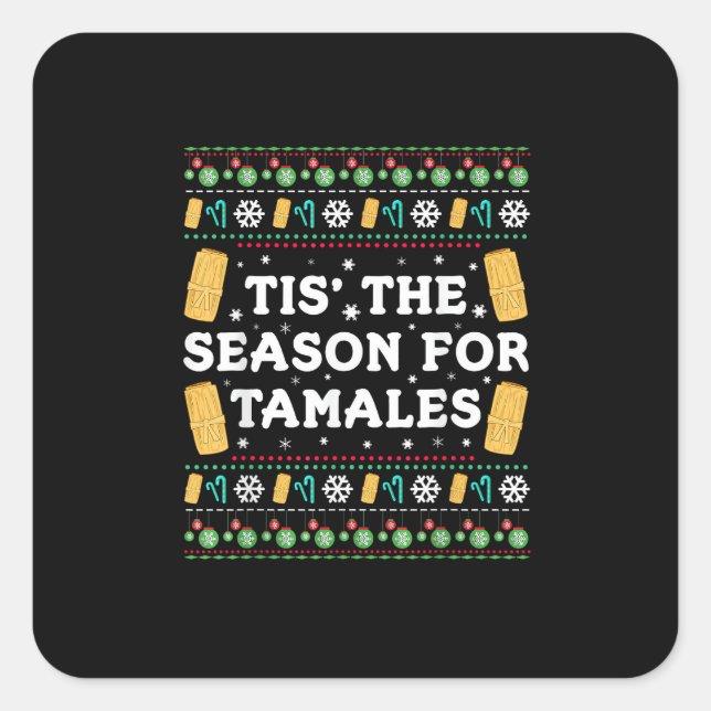 Adesivo Quadrado Tis Season For Tamales Funny Mexican Christmas (Frente)