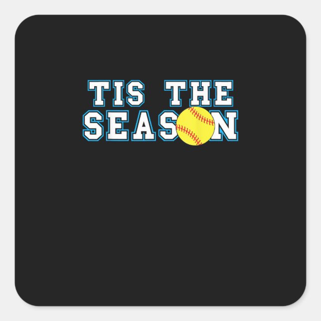 Adesivo Quadrado Tis The Season Softball Coach Creative Casual (Frente)