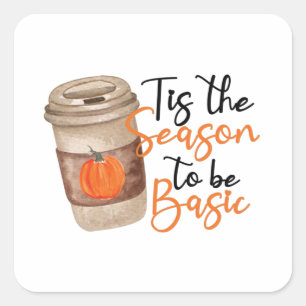 Adesivo Quadrado Tis The Season To Be Basic