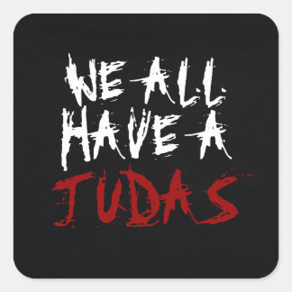 Adesivo Quadrado Todos Temos Um Vedante De Judas