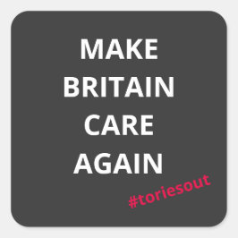 Adesivo Quadrado Tornar a Grã-Bretanha mais cuidadosa (#toriesout)