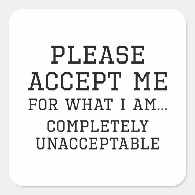Adesivo Quadrado Totalmente inaceitável (Frente)