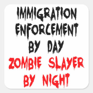 Adesivo Quadrado Trabalhador de Imigração da Zombie Slayer