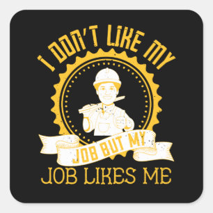 Adesivo Quadrado Trabalho - Não gosto do meu trabalho