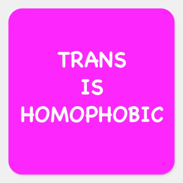ADESIVO QUADRADO TRANS IS HOMOPHOBIC (Frente)