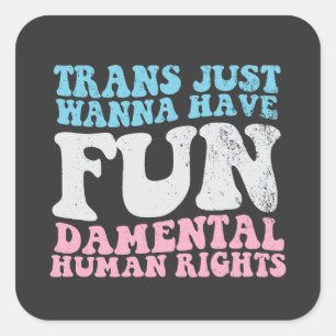Adesivo Quadrado Trans Só quer ter direitos humanos fundamentais
