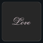 Adesivo Quadrado Trendy Love Calliografia Script Black<br><div class="desc">Você pode mudar facilmente as fontes e as cores. Você também pode adicionar seu logotipo e a imagem de fundo conforme desejar.</div>