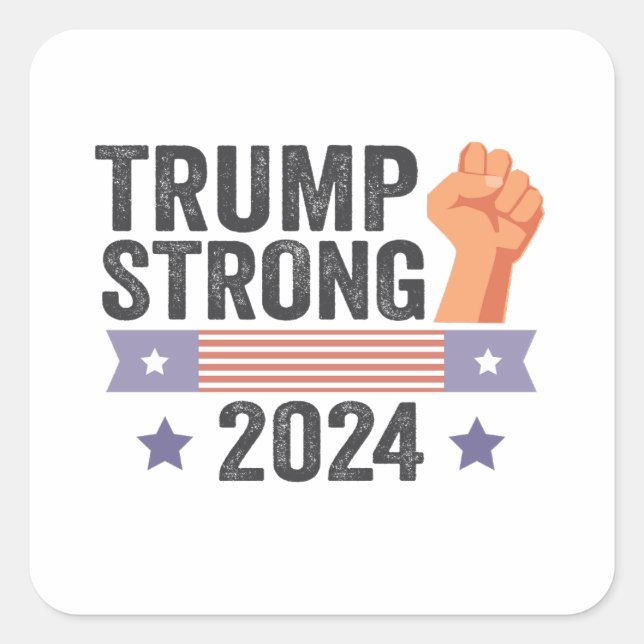 Adesivo Quadrado Trump Strong 2024 Eleição Patriótica de Bandeira A (Frente)