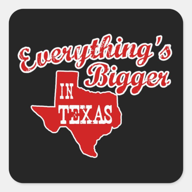 Adesivo Quadrado Tudo é maior no Texas Sticker Red em preto (Frente)