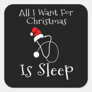 Adesivo Quadrado Tudo Que Eu Quero Para O Natal É Dormir Enfermeira
