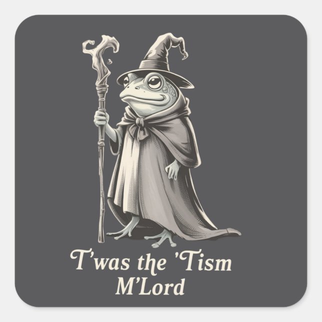 Adesivo Quadrado T'was The 'Tism M'lord Funny Frog Wizard Meme  (Frente)