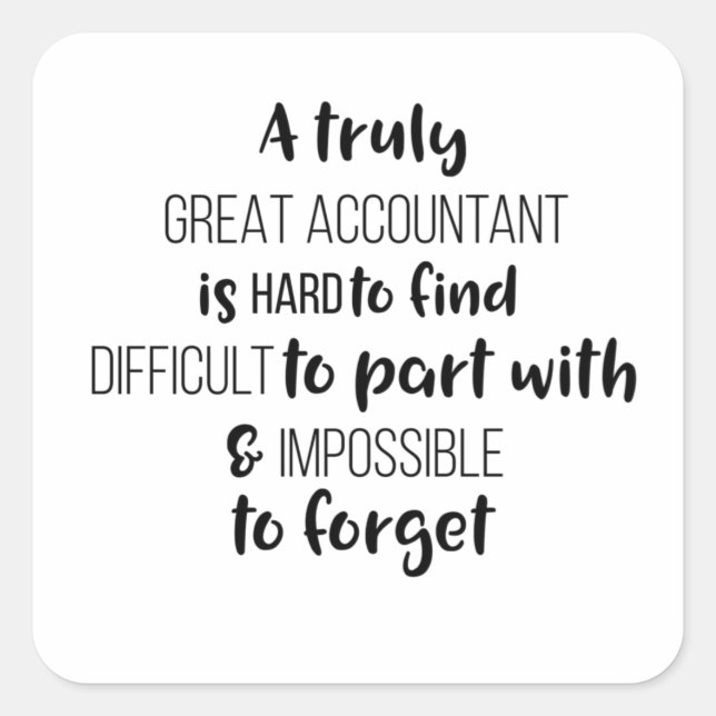 Adesivo Quadrado Um Contabilista De Verdadeiro Excelente É Duro De  (Frente)
