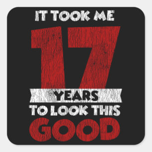 Adesivo Quadrado Um Dia De 17 Anos Me Fez Ficar Bem No 17º Aniversá