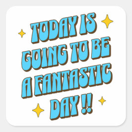 Adesivo Quadrado Um Dia Fantástico