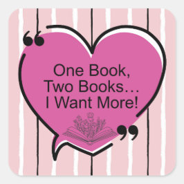 Adesivo Quadrado Um Livro, Dois Livros... Eu Quero Mais!