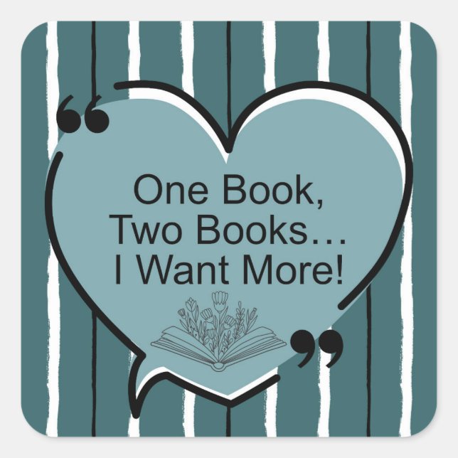 Adesivo Quadrado Um Livro, Dois Livros... Quero Mais! (Frente)