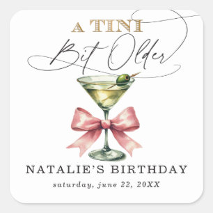Adesivo Quadrado Um pouco mais velha Martini Laço Rosa Aniversário