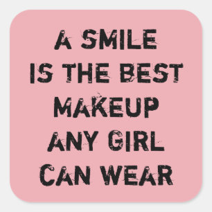 Adesivo Quadrado Um sorriso é o melhor Makeup que qualquer garota 