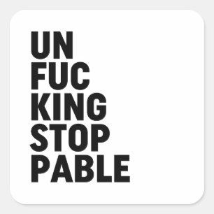 Adesivo Quadrado Unfu*kingstopable