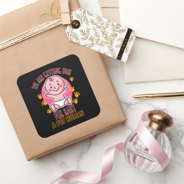 Adesivo Quadrado Vamos Pegar Nossa Pele Bebê Um Pet Humano (Presentear)