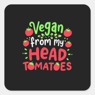 Adesivo Quadrado Vegan De Meus Tomates Cabeças