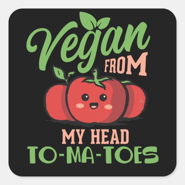Adesivo Quadrado Vegan From My Head TO-MA-TOES - Vegan (Frente)