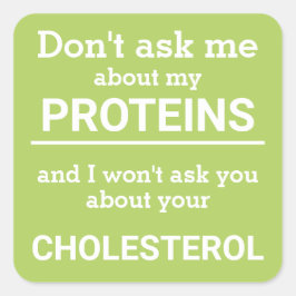 Adesivo Quadrado Vegan - não me pergunte sobre minha diversão prote