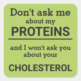 Adesivo Quadrado Vegan - não me pergunte sobre minha diversão prote