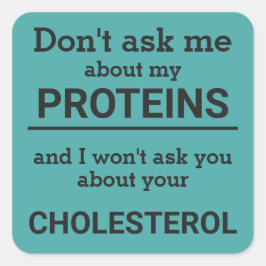 Adesivo Quadrado Vegan - não me pergunte sobre minha diversão prote