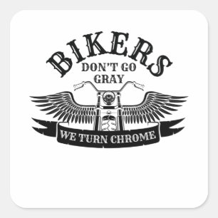 Adesivo Quadrado Velhos Bikers não vão Cinzas que viramos cromo
