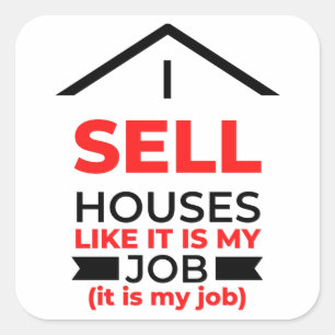 Adesivo Quadrado Vende Casas Como Se Fosse Meu Trabalho 2