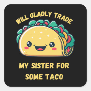 Adesivo Quadrado Venderia Minha Irmã por Tacos