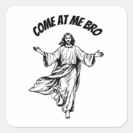 Adesivo Quadrado Venha At Me Bro Jesus Divertido Bíblia Cristã