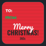 Adesivo Quadrado Vermelho, Branco E Verde Para Da Merry Christmas L<br><div class="desc">Divirta-se e sele seus presentes com este personalizado,  bonitinho de e para o Feliz Pau de Natal!  Vermelho,  verde e branco para o sentimento da temporada.</div>