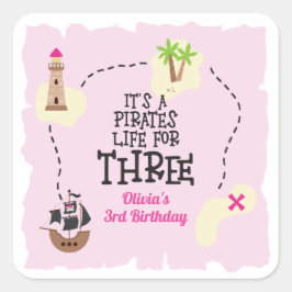 Adesivo Quadrado Vida de pirata para o meu aniversário rosa de TRÊS