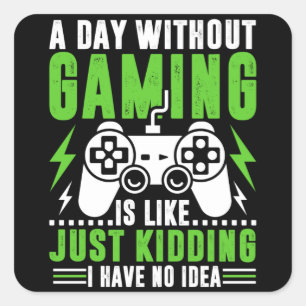 Adesivo Quadrado Videos games cita : Um dia sem jogos Jogo
