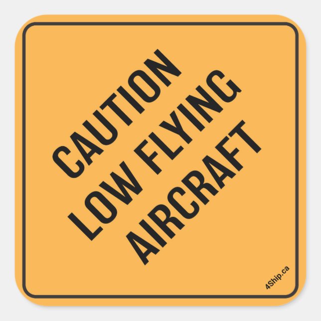 Adesivo Quadrado Vinheta - Precaução - Aeronaves de Voo Baixo (Frente)