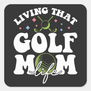 Adesivo Quadrado Vivendo Aquela Vida Da Mãe De Golfe, Golfe Esporti