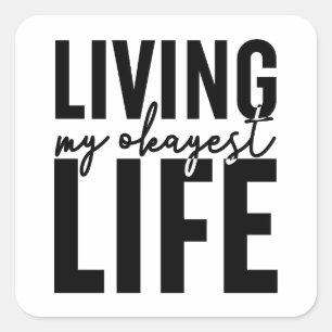 Adesivo Quadrado Vivendo Minha Vida Mais Ocupada